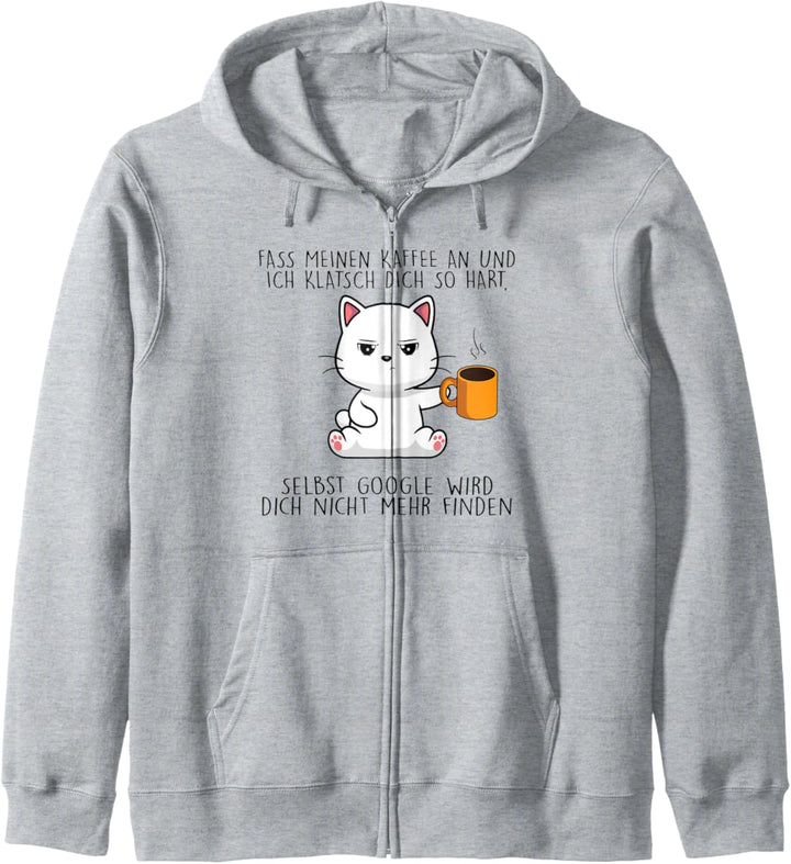 fass meinen kaffee an und ich klatsch dich so hart Kapuzenjacke