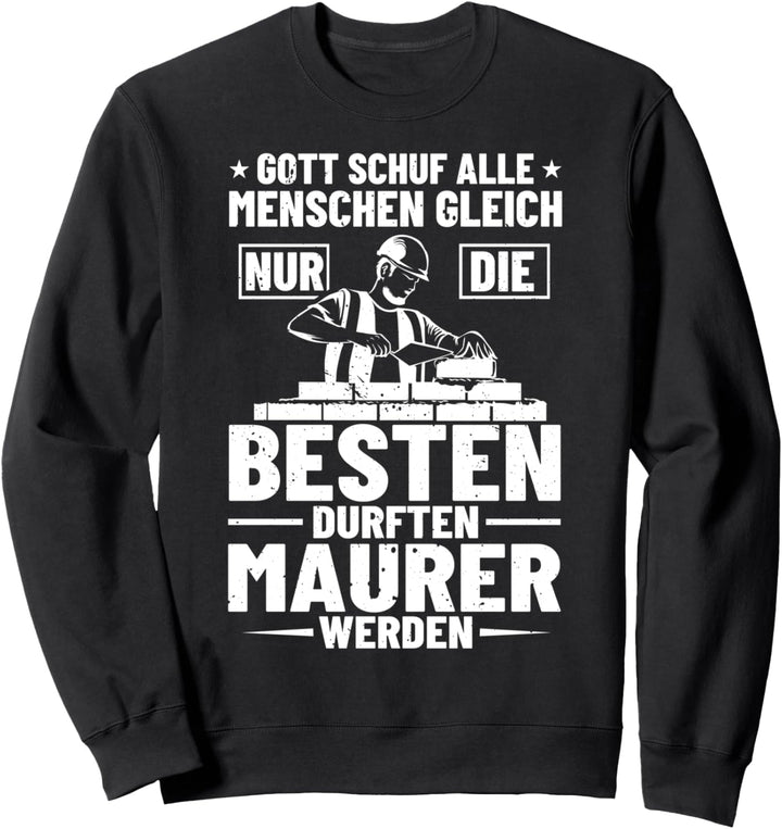 Maurer Lustig Spruch Maurer Kleidung Baustelle Bauarbeiter Sweatshirt