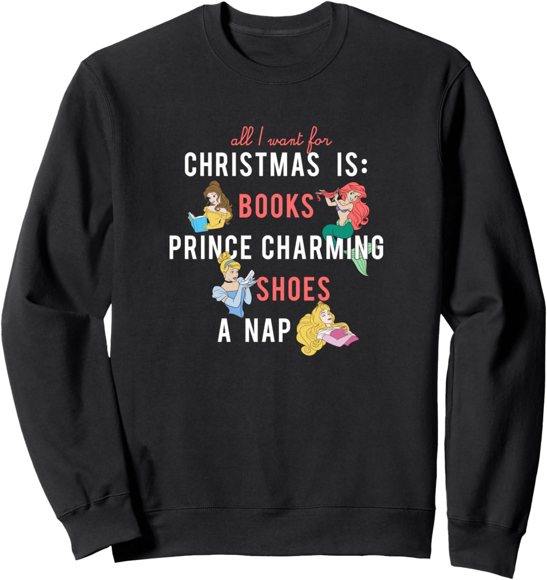 Disney Princess All I Want For Weihnachten Sweatshirt