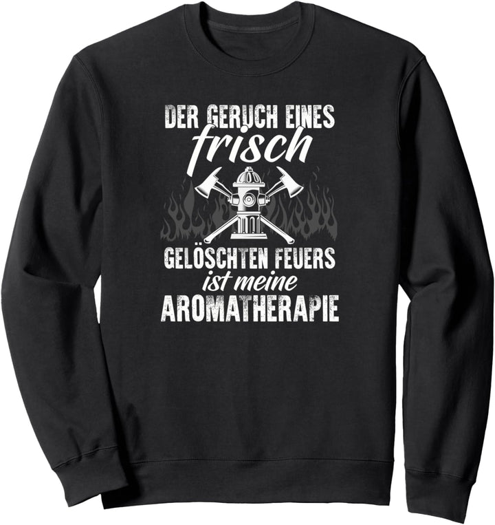 Feuerwehrmann Motiv mit Spruch für Brandbekämpfer Sweatshirt