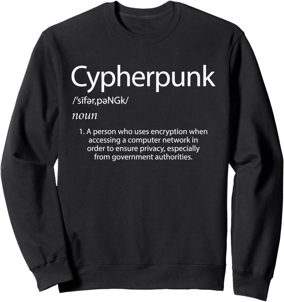 Cypherpunk Definition Elite Crypto Hacker OPSEC Verschlüsselung Sweatshirt