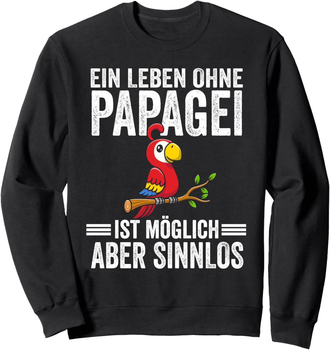 Papagei Graupapagei Vogel Nymphensittich Wellensittich Sweatshirt