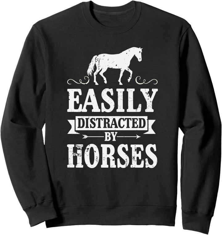 Easily Distracted By Horses Horse Girl Sweatshirt