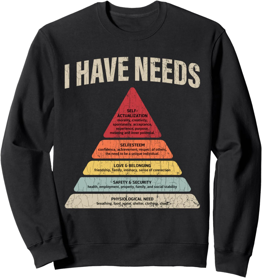 Ich habe Bedürfnisse Psychologie Psychologe Lustige Kleidung Sweatshirt