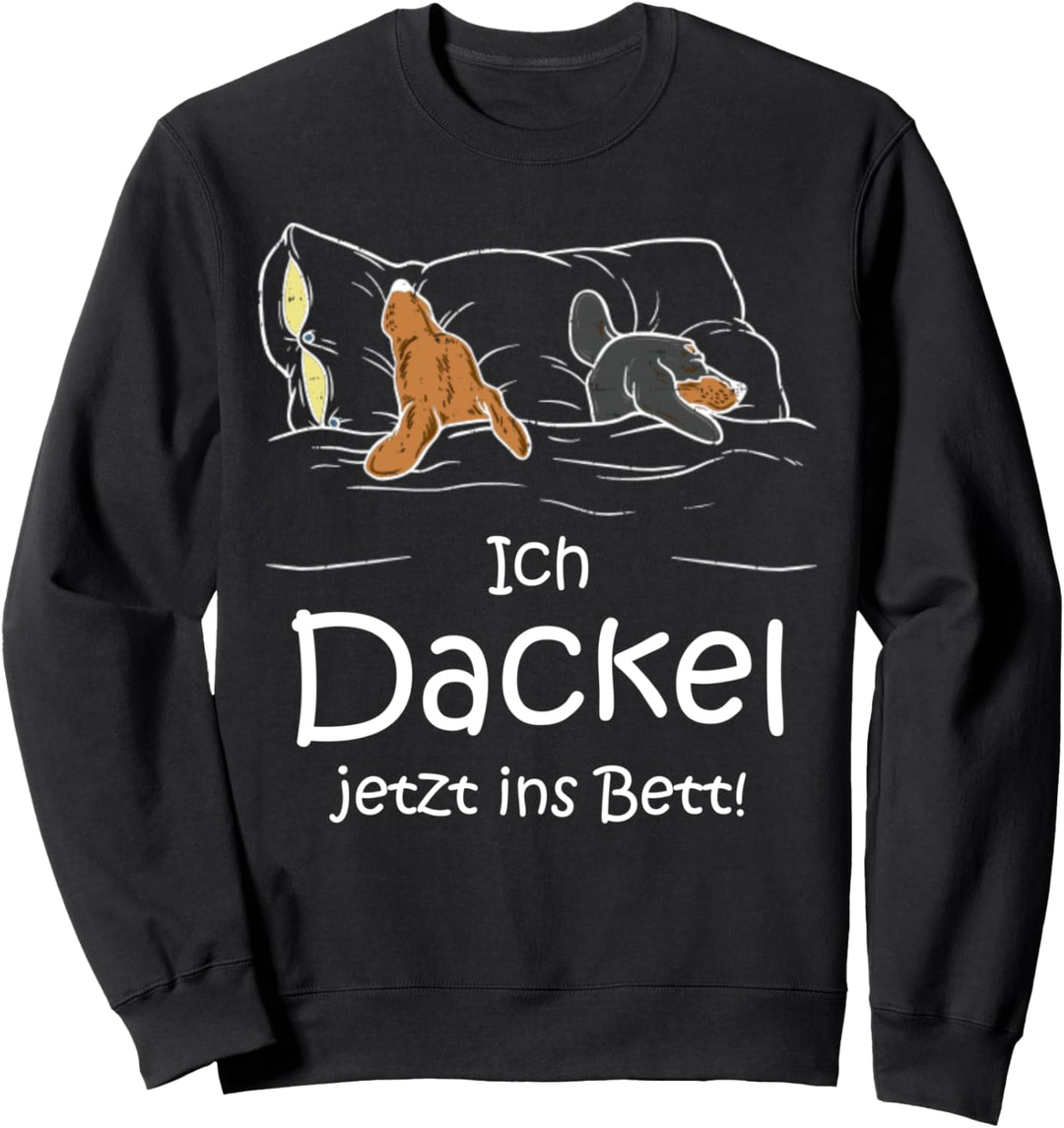Dackel Offizielles Schlafshirt Ich Dackel Jetzt Ins Bett Sweatshirt