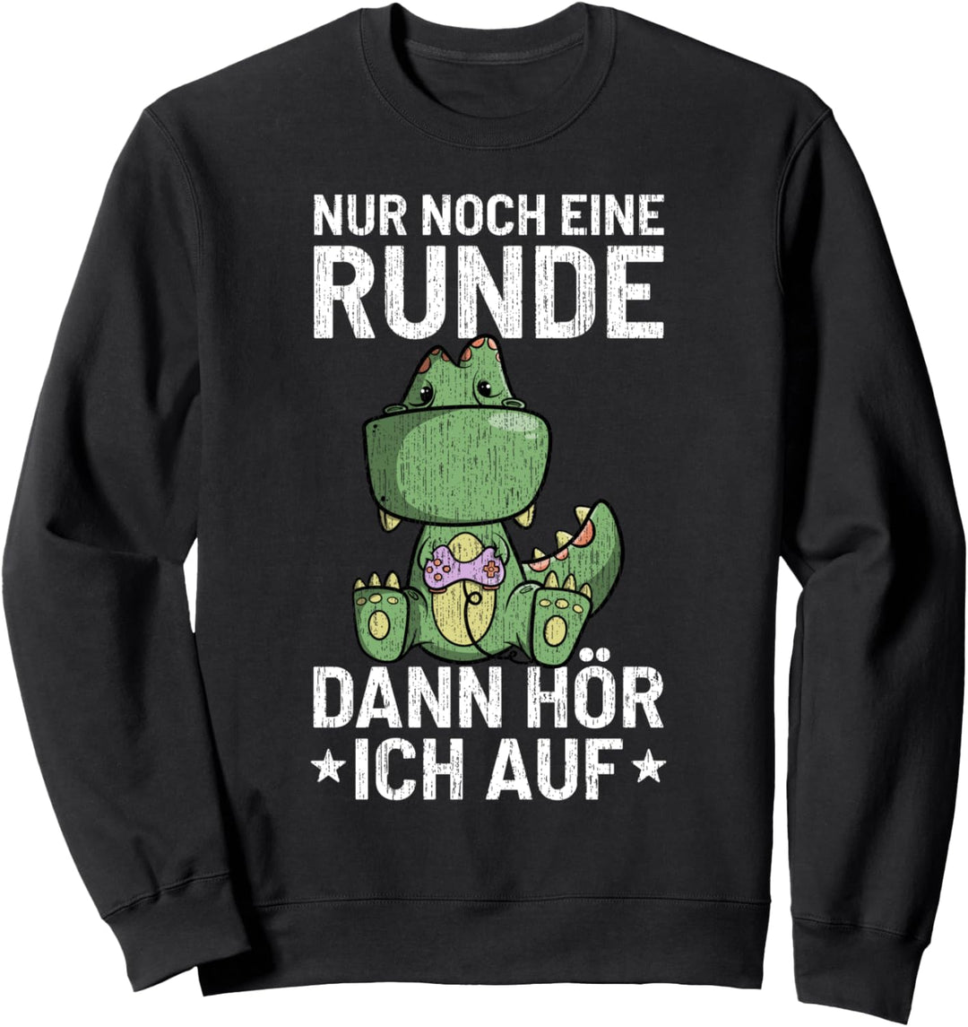 Nur noch eine Runde dann hör ich auf - lustiges Gaming Gamer Sweatshirt