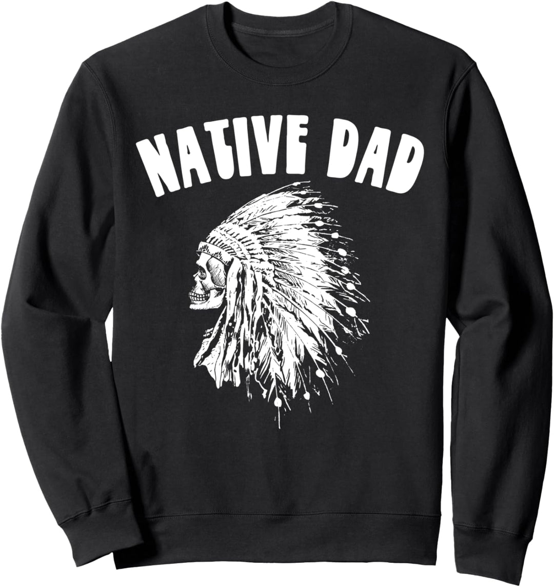 Native Dad Retro Native American Indian Skull & Headdress Sweatshirt
