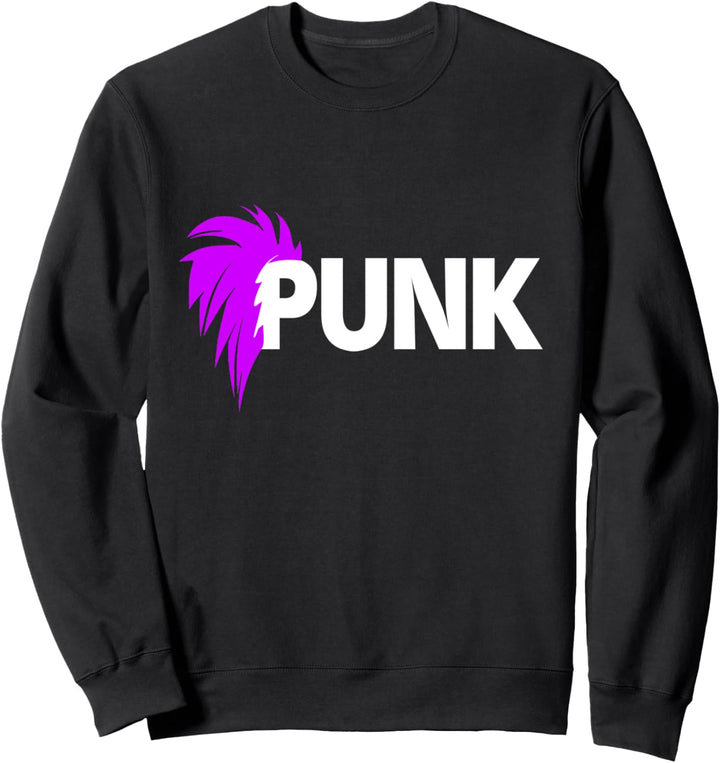 Punkermähne Punker - Sei ein Punk! Sweatshirt