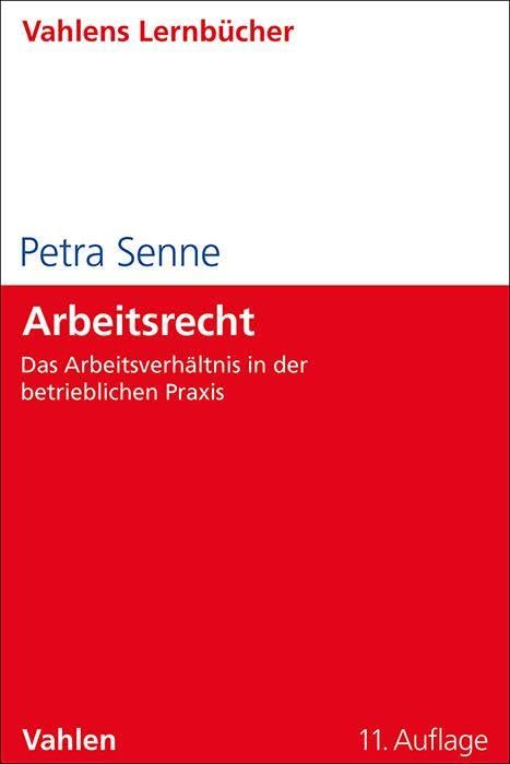 Arbeitsrecht: Das Arbeitsverhältnis in der betrieblichen Praxis (Lernbücher Wirtschaft und Recht / V