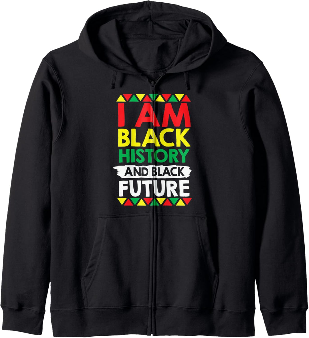 I Am Black History and Black Future African American Kapuzenjacke