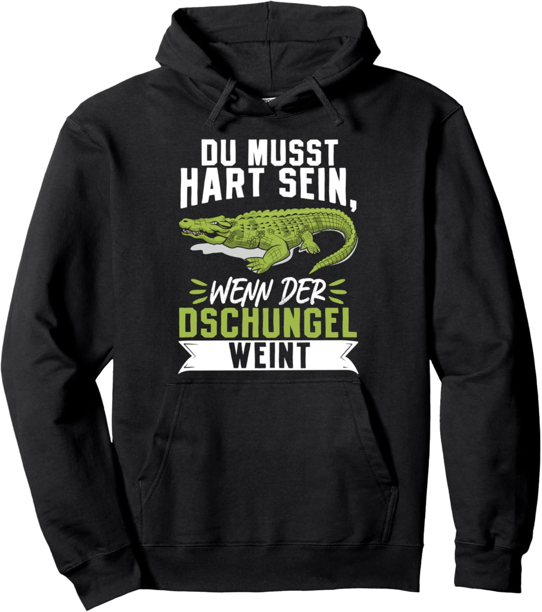 Du musst hart sein, wenn der Dschungel weint Panama 2022 Pullover Hoodie