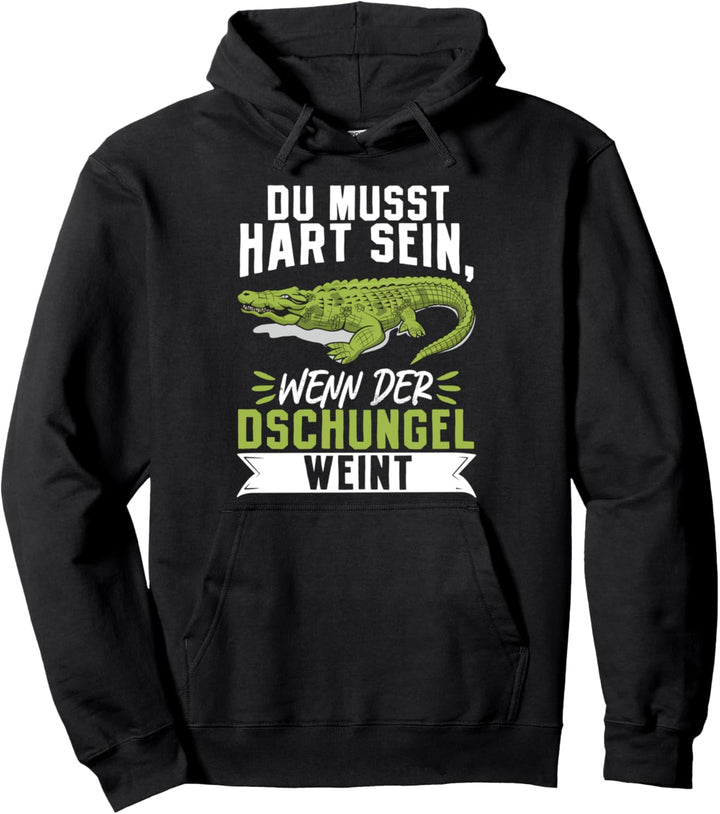 Du musst hart sein, wenn der Dschungel weint Panama 2022 Pullover Hoodie
