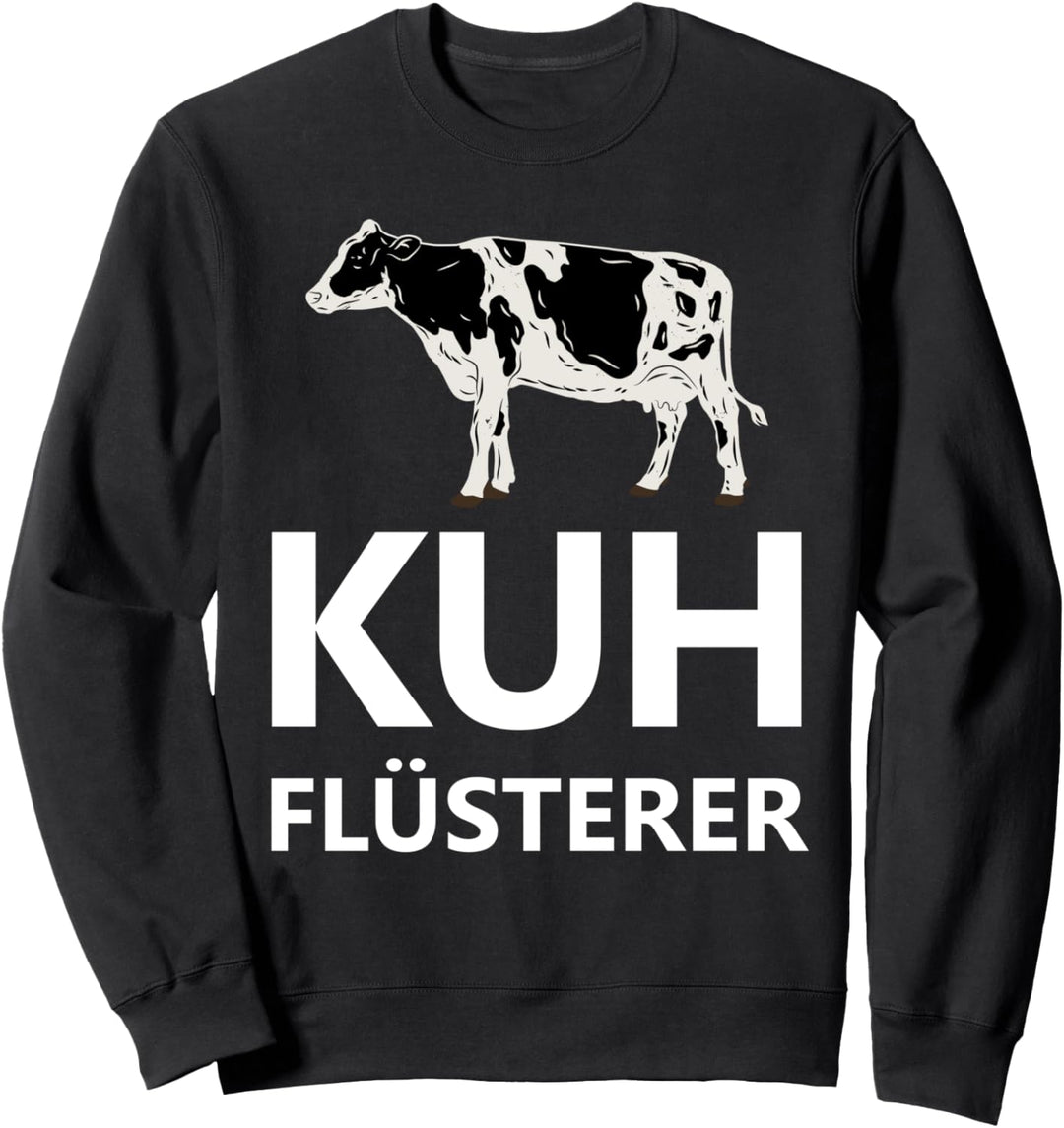 Milchbauer Kuh Kühe Landwirt Landwirtschaft Kuhflüsterer Sweatshirt