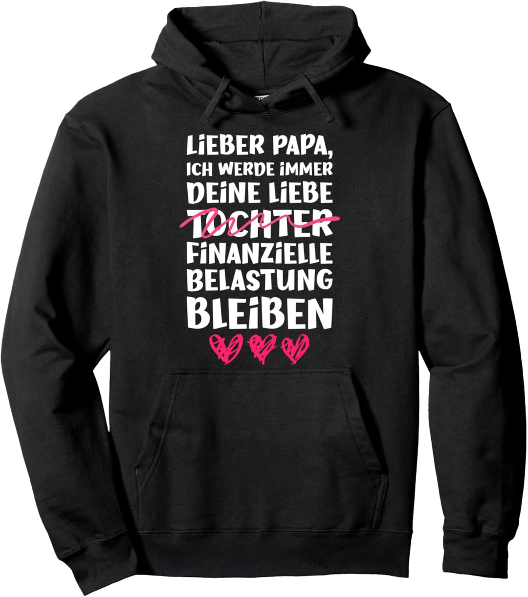 Vatertag Spruch Tochter Papa Vater Lustig Lieber Papa Pullover Hoodie