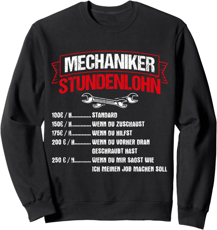Auto KFZ Mechaniker Stundenlohn Geselle Meister Geschenk Sweatshirt