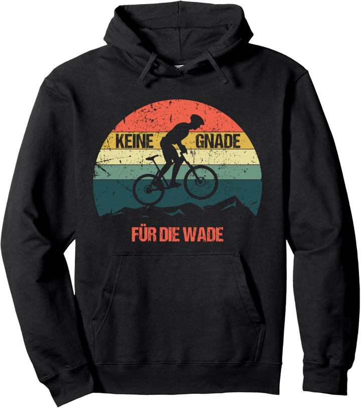Keine Gnade für die Wade MTB Fahrrad Rad Fahrer Geschenk Pullover Hoodie