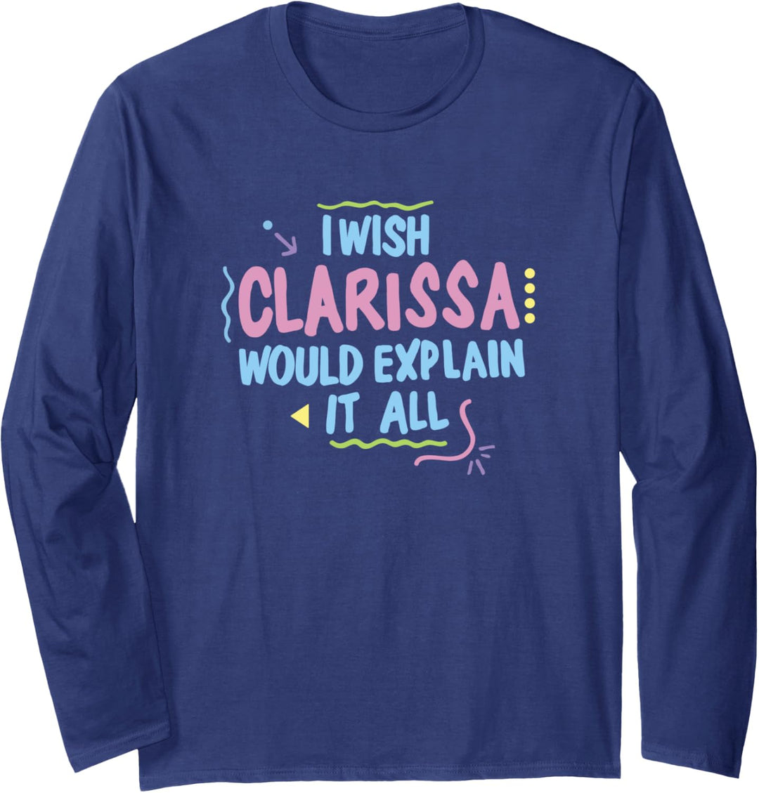 Clarissa Explains It All I Wish Retro Text Langarmshirt