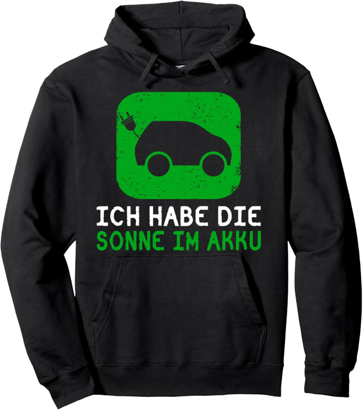 Sonne Akku Elektroauto Auto Strom E-Auto Fahrzeug Geschenk Pullover Hoodie