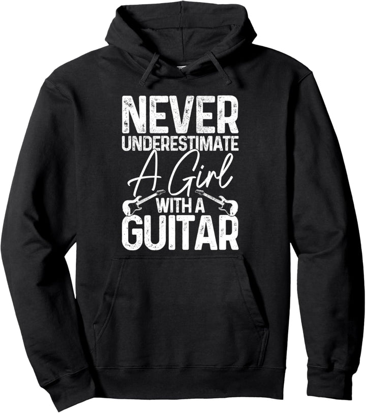 Unterschätzen Sie niemals ein Mädchen mit einem Gitarristen. Pullover Hoodie
