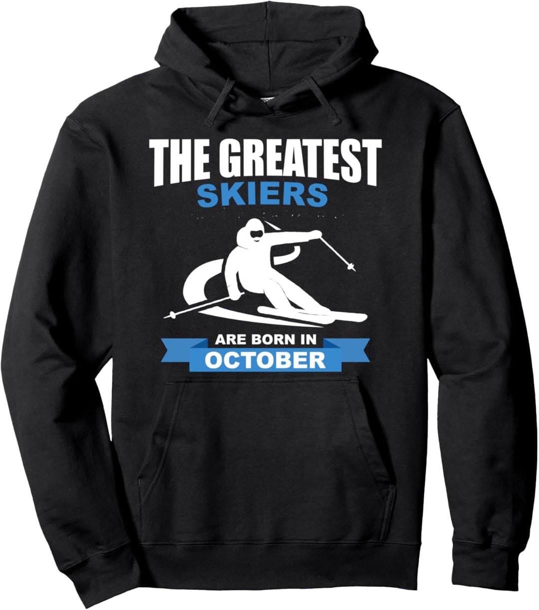 Die grössten Skifahrer werden im Oktober geboren Pullover Hoodie