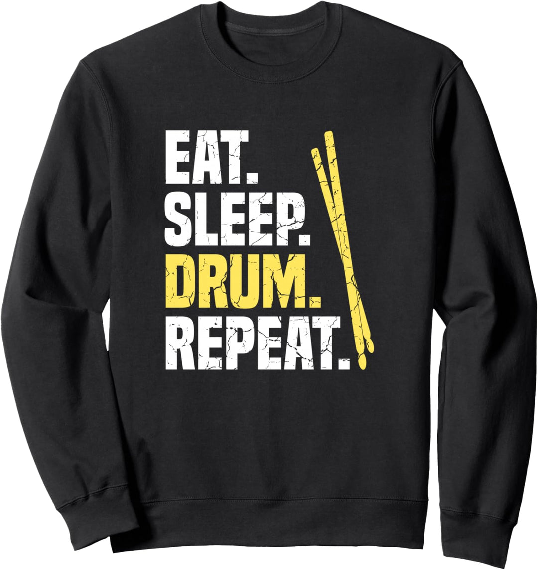 Eat Sleep Drum Repeat Schlagzeug Drummer Schlagzeuger Sweatshirt