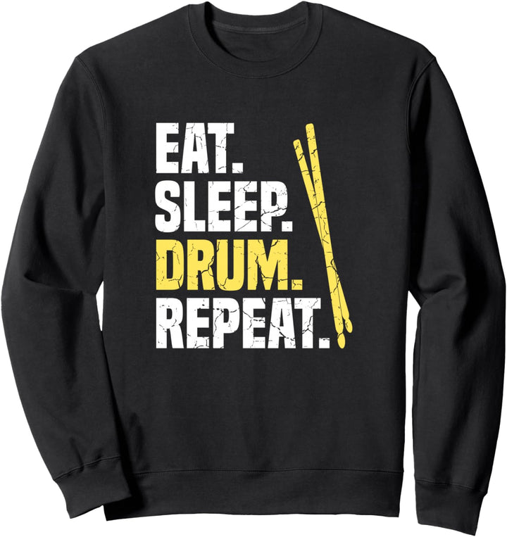 Eat Sleep Drum Repeat Schlagzeug Drummer Schlagzeuger Sweatshirt