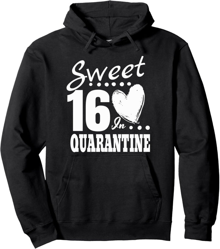 16. Geburtstag in Quarantäne Sweet 16 Sixteen Girls Geschenk Pullover Hoodie
