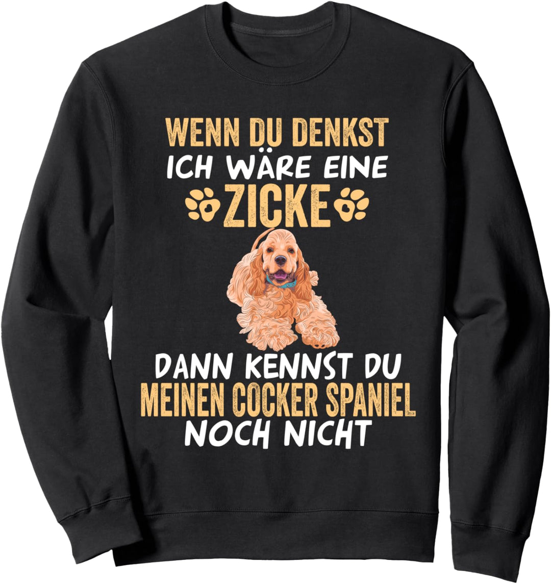 Zicker Hund Cocker Spaniel Sweatshirt