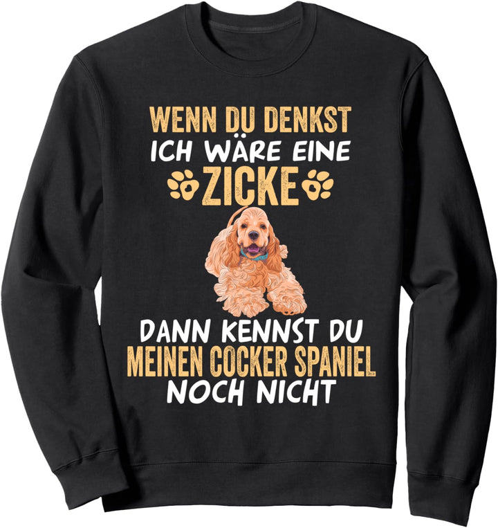 Zicker Hund Cocker Spaniel Sweatshirt