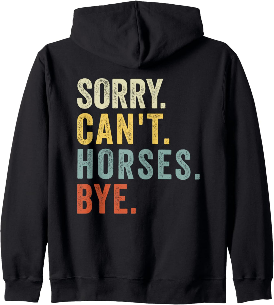 Sorry Cant Horses Bye Lustiges Reitpferd Kapuzenjacke