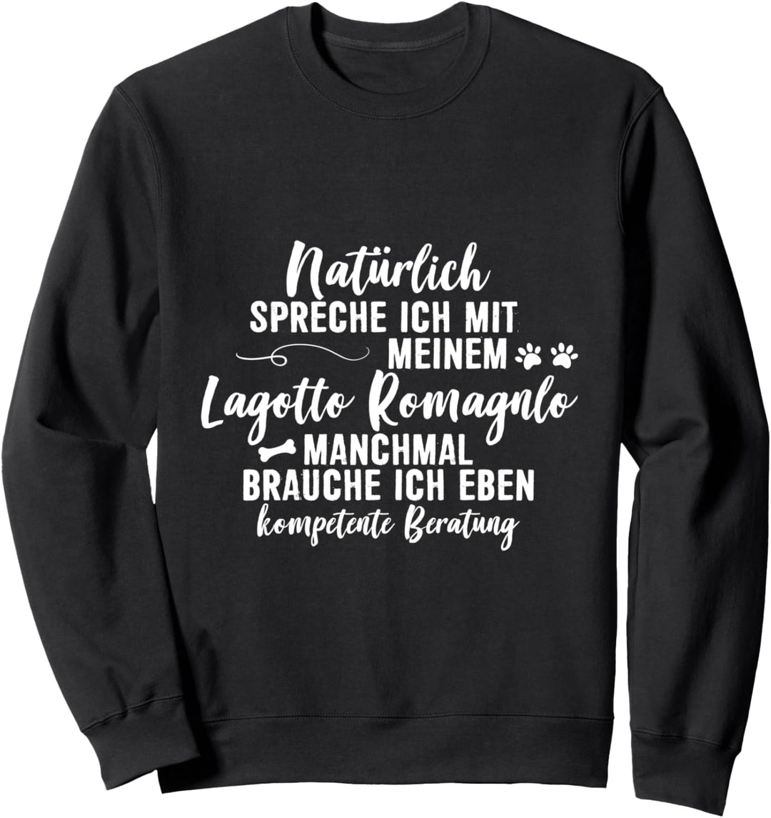 Natürlich spreche Ich mit meinem Lagotto Romagnolo Sweatshirt