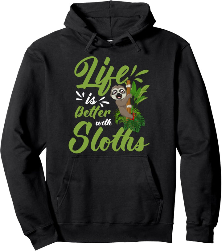 Life Is Better With Sloths Geschenk Idee Faultier Pullover Hoodie