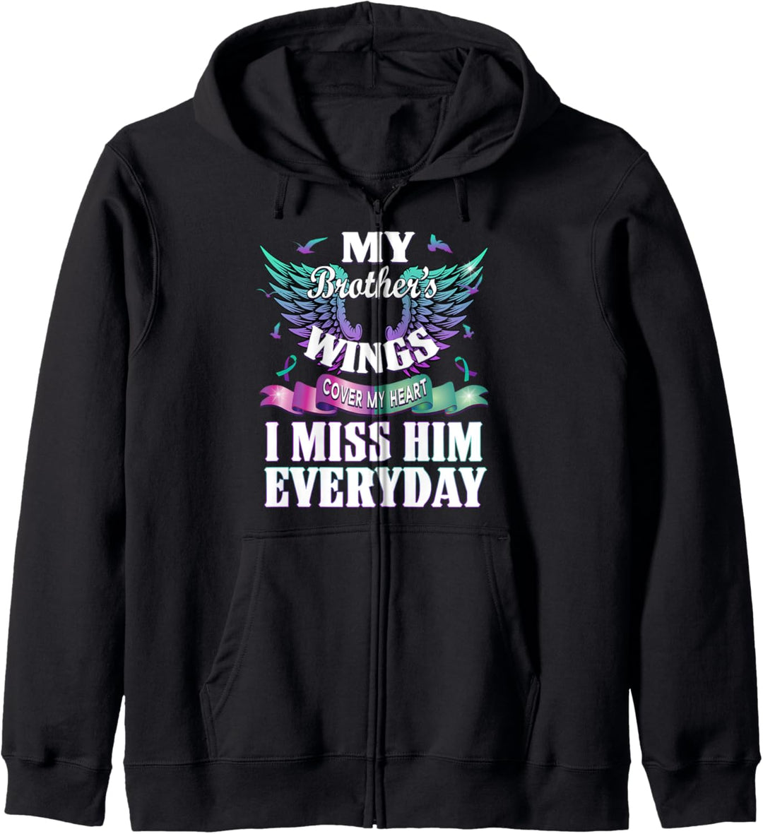 Suicide Prevention Awareness I Miss My Brother Everyday Gift Kapuzenjacke