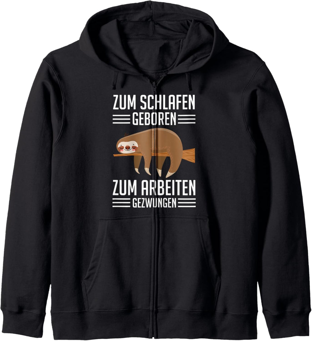 Zum Schlafen Geboren Zum Arbeiten Gezwungen Kapuzenjacke