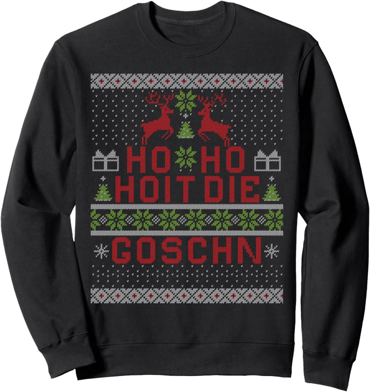 Ho Ho Hoit Di Goschn Weihnachten Geschenk Christmas Ugly Sweatshirt