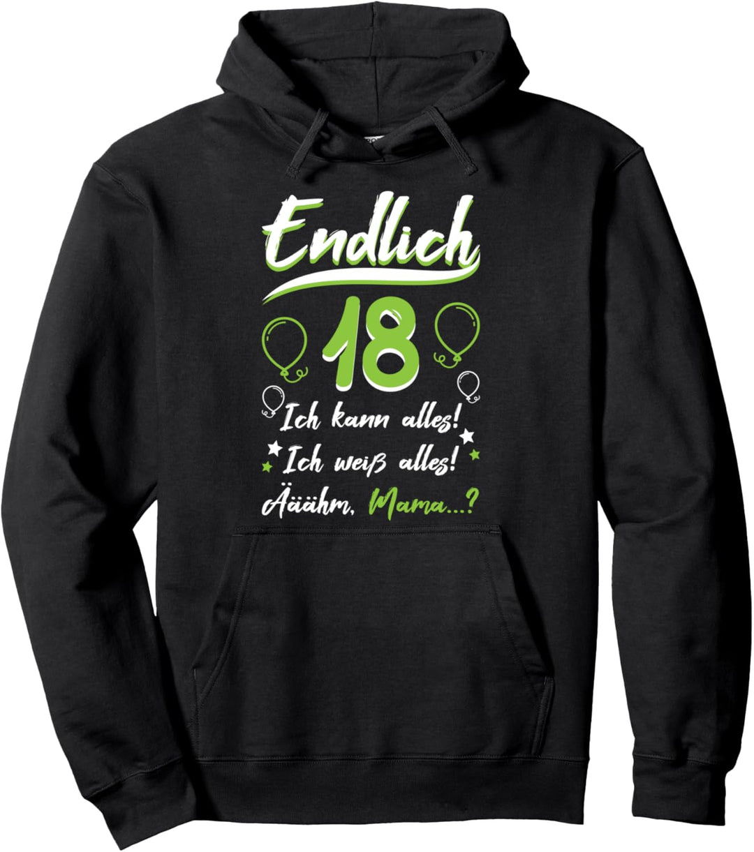 Endlich 18 Geburtstag Achtzehn Ich kann Alles ich Weiss Alles Pullover Hoodie
