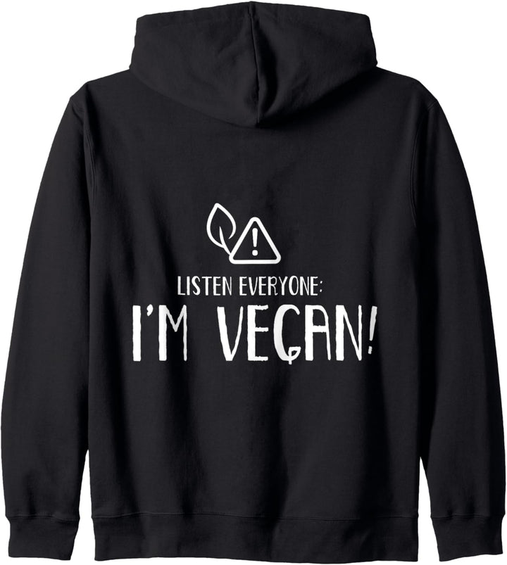 Alle Zuhören: Ich Bin Veganer Veganismus Vegan Kapuzenjacke