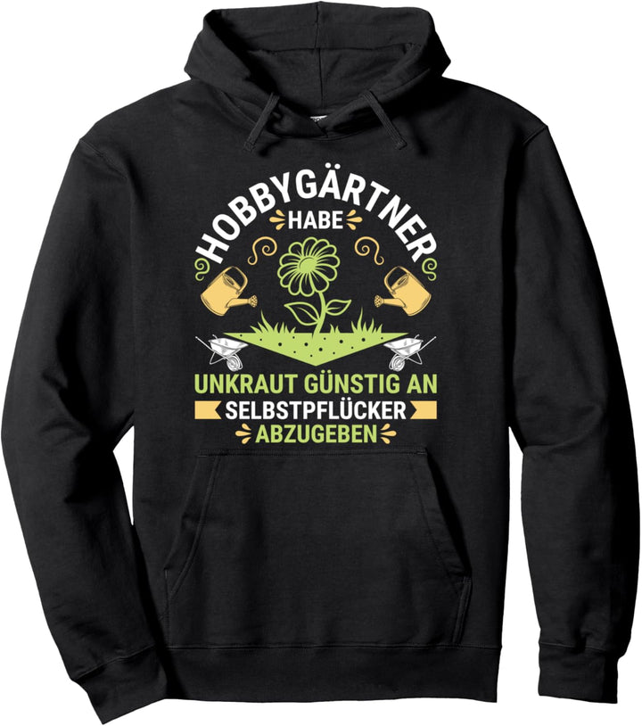 Hobbygärtner hat Unkraut an Selbstpflücker abzugeben Pullover Hoodie