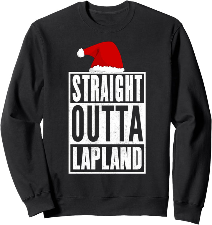 straight outta lapland Weihnachten Christmas Sweatshirt