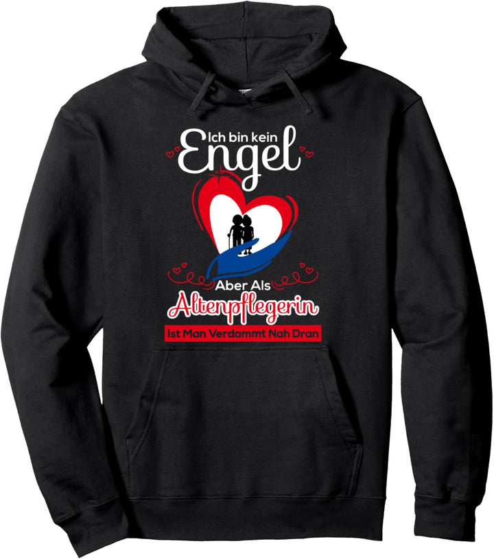 Altenpflege mit Herz - Engel & Pflegerin aus Leidenschaft Pullover Hoodie