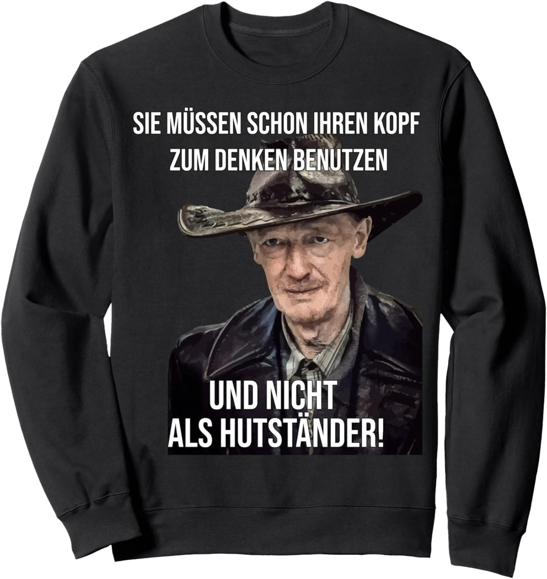 "Kopf zum Denken und nicht als Hutständer" - Dr Axel Stoll Sweatshirt