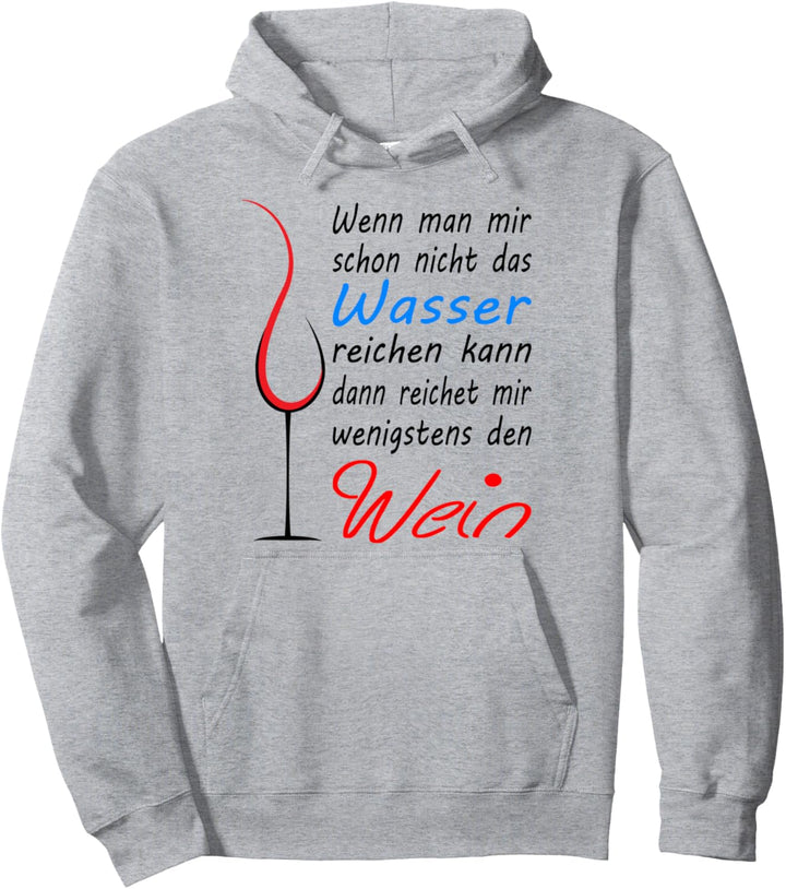 Reichet mir den Wein, Geschenkset Weinschorle Weinglas Wein Pullover Hoodie