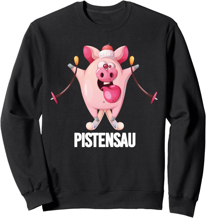 Skiurlaub Pistensau Apres Ski Design Sweatshirt