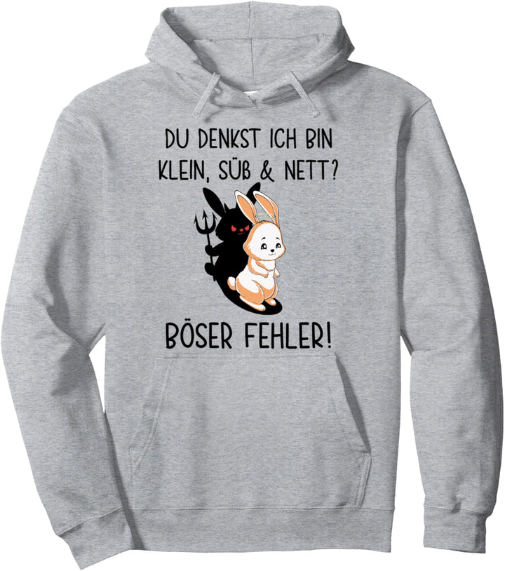 Hase Du denkst ich bin klein süss und nett böser Fehler Damen Pullover Hoodie