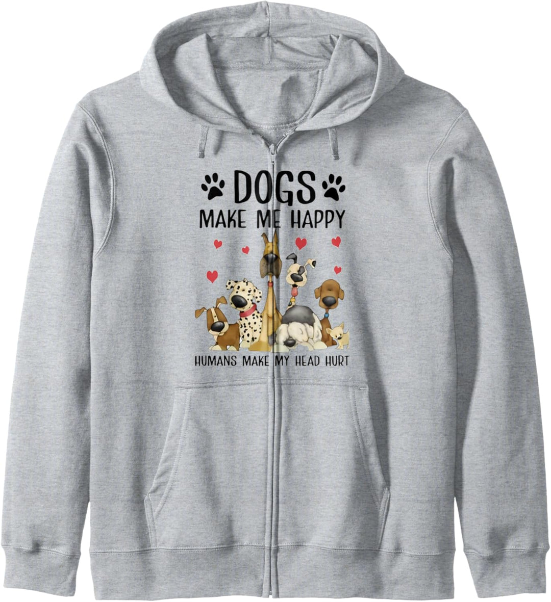 Lustiges Geschenk mit Aufschrift "Dogs Make Me Happy Humans Make My Head Hurt" Kapuzenjacke