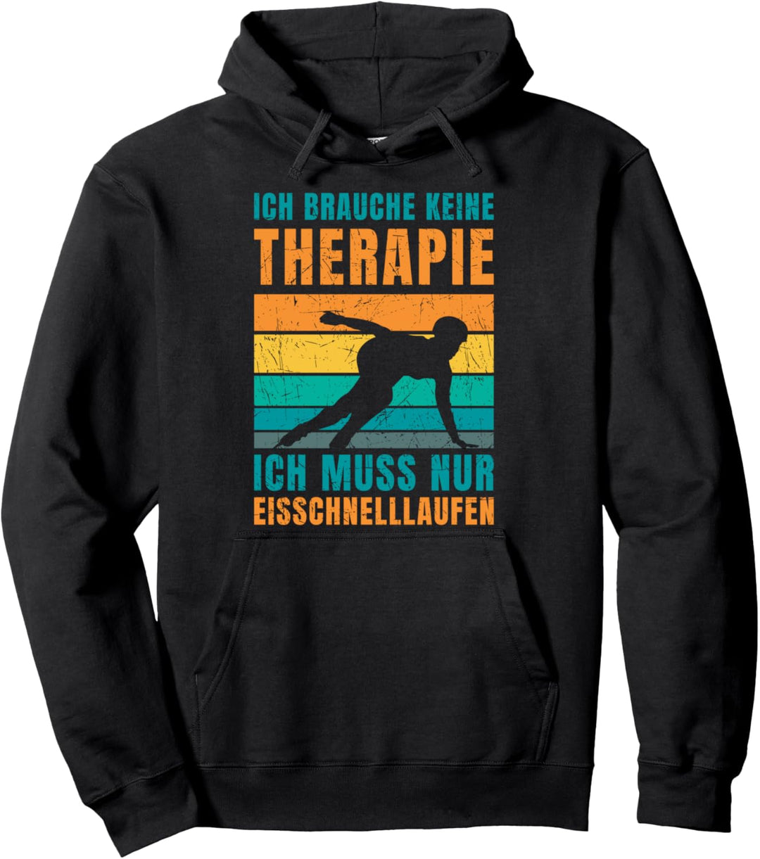 Ich Brauche Keine Therapie Ich Muss Nur Eisschnelllaufen Pullover Hoodie