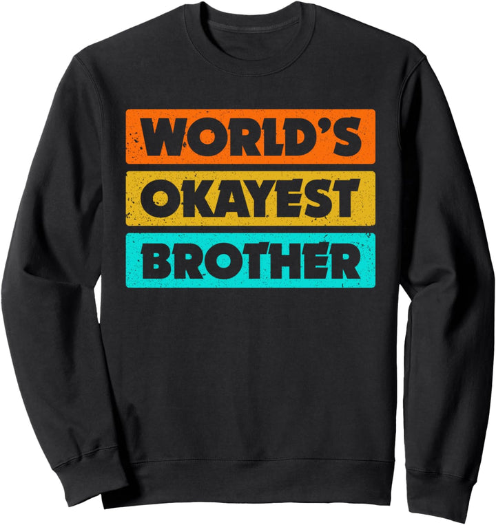 Worlds Okayest Brother Geschwisterfamilie Schwangere Ankündigung Sweatshirt