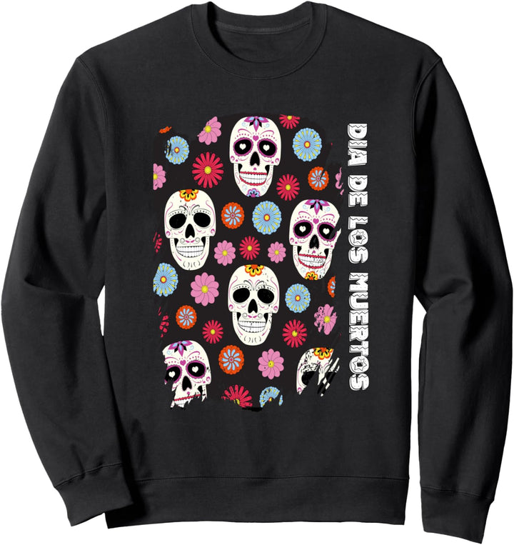 Dia De Los Muertos | Day of the Dead Sugar Skulls Sweatshirt