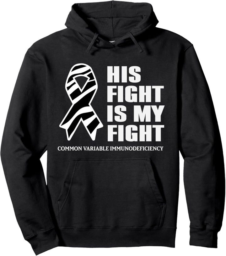 His Fight Is My Fight - CVID Awareness Ribbon Pullover Hoodie