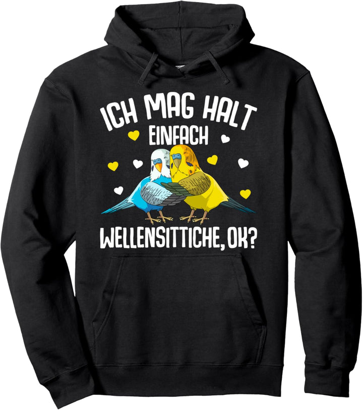 Ich mag halt Wellensittiche Welli Wellensittich Mädchen Pullover Hoodie